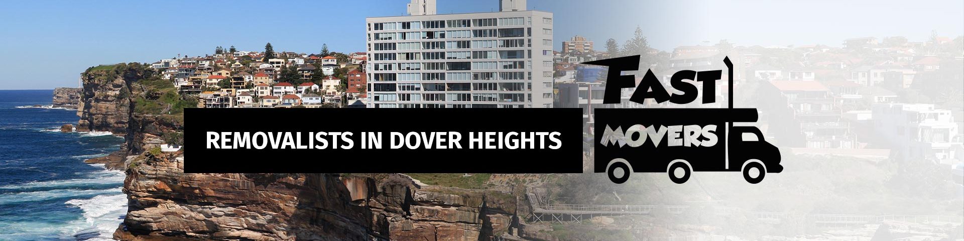 Dover Heights Removalists - Fast Movers - 01