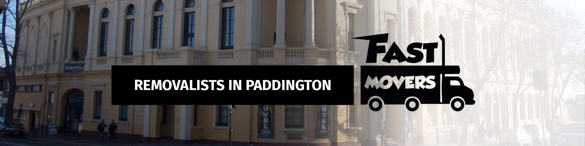 Paddington Removalists - Fast Movers - 01