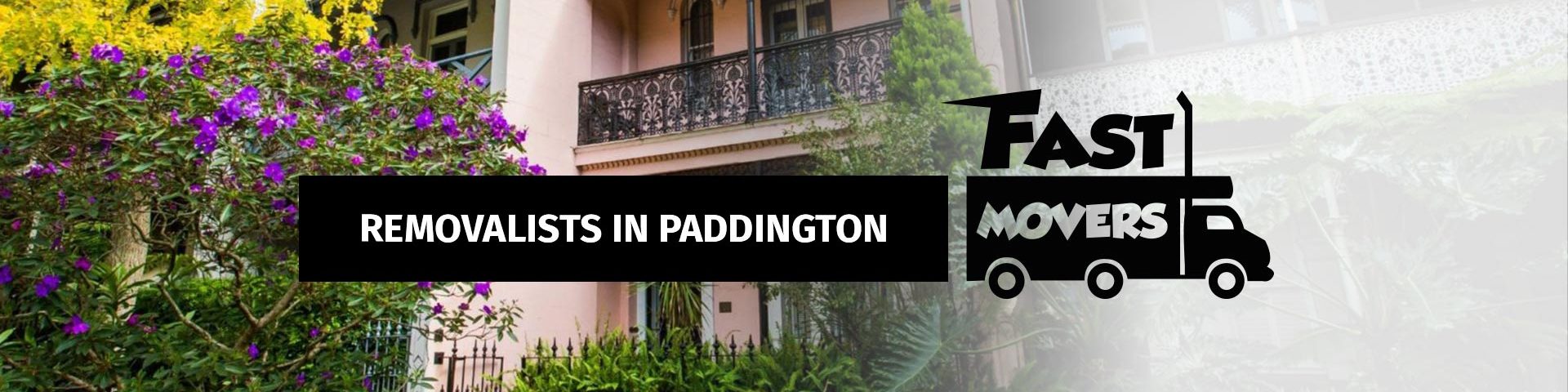 Paddington Removalists - Fast Movers - 02