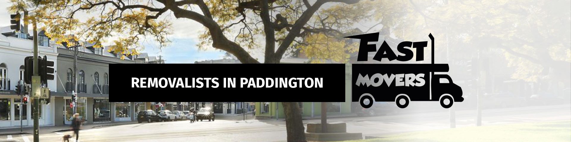 Paddington Removalists - Fast Movers - 03