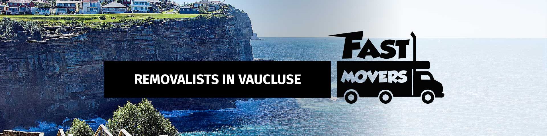 Vaucluse Removalists - Fast Movers - 03