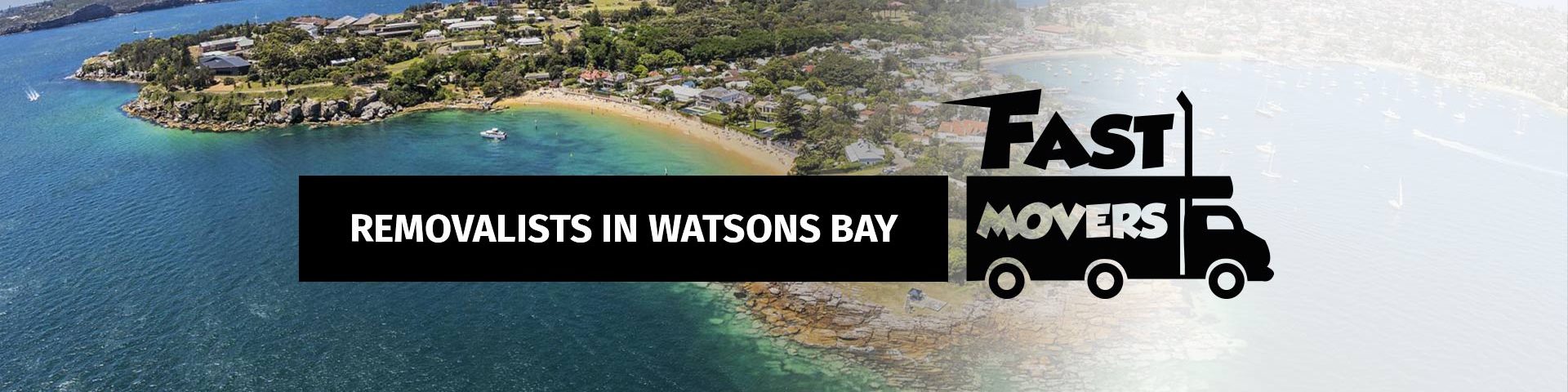 Watsons Bay Removalists - Fast Movers - 01